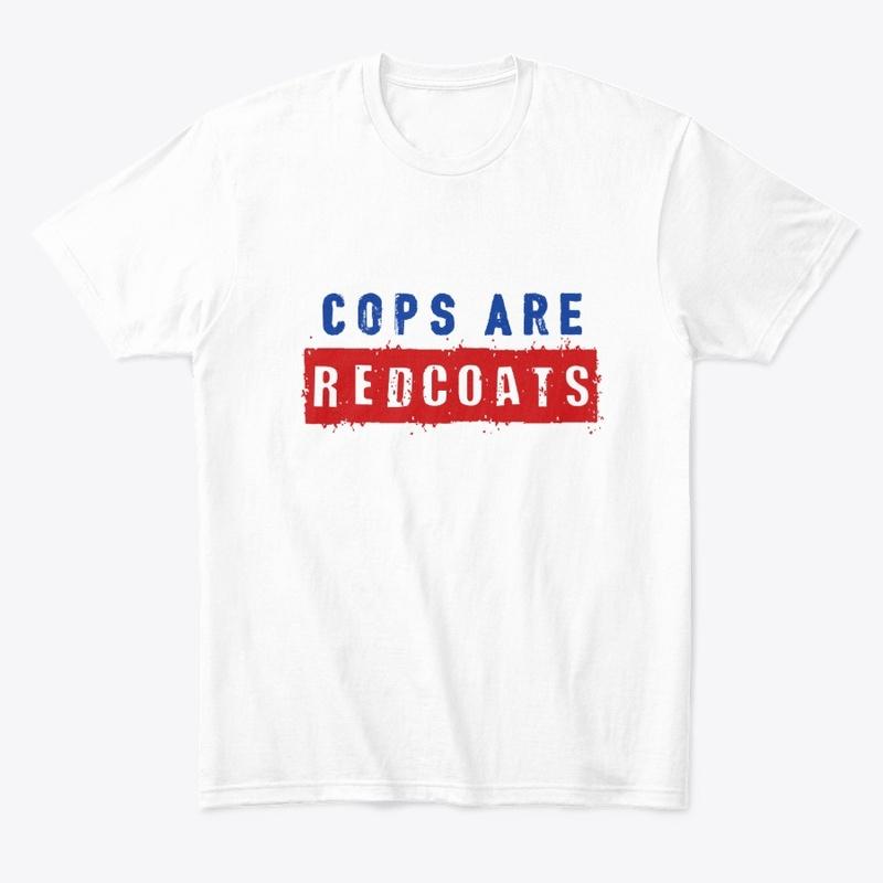 Cops Are Redcoats